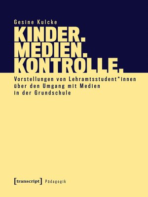 cover image of Kinder. Medien. Kontrolle.